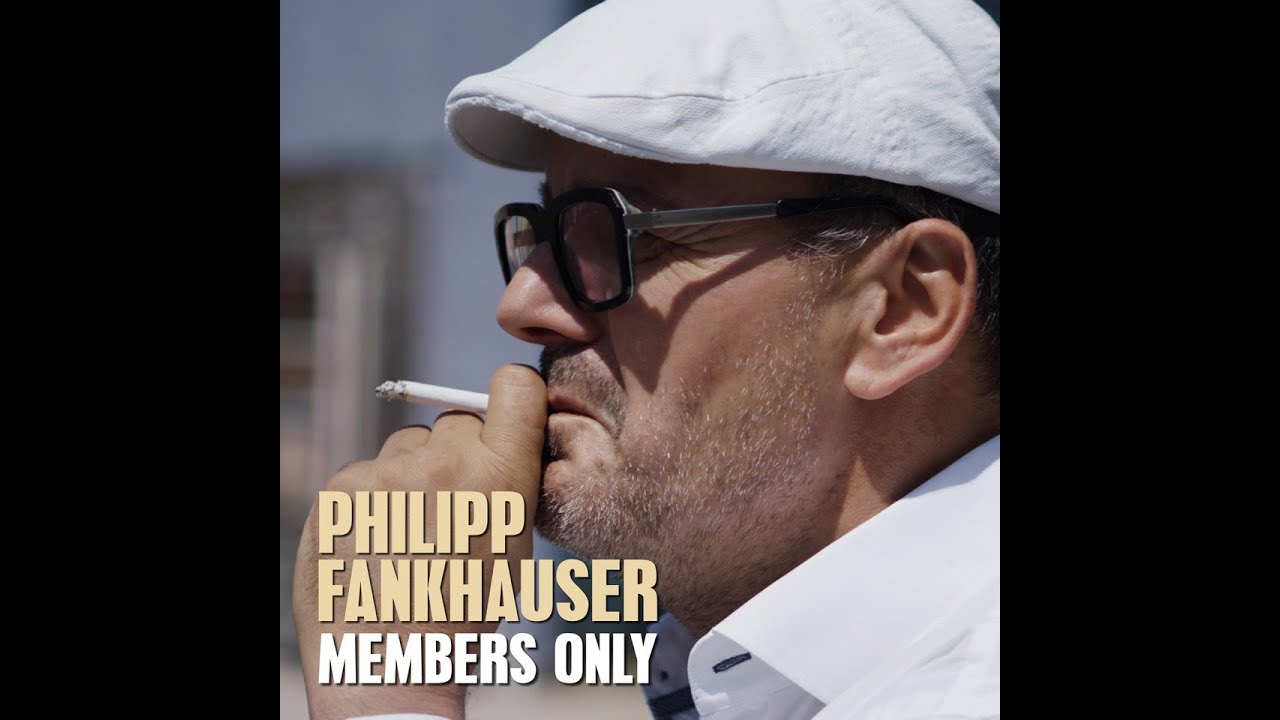 Philipp Fankhauser - Members Only (Malaco 2017)