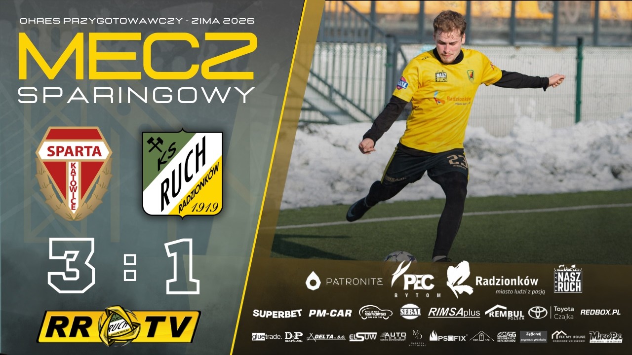 Sparing: Sparta Katowice - Ruch Radzionk&oacute;w