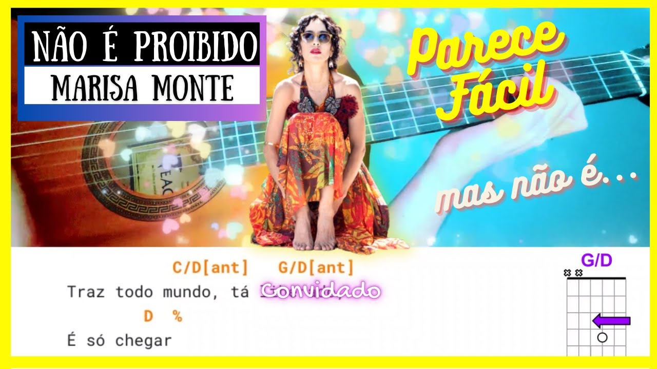 Não É Proibido (Marisa Monte) Cifra Simplificada e Começa Fácil, mas Não é Para Iniciantes