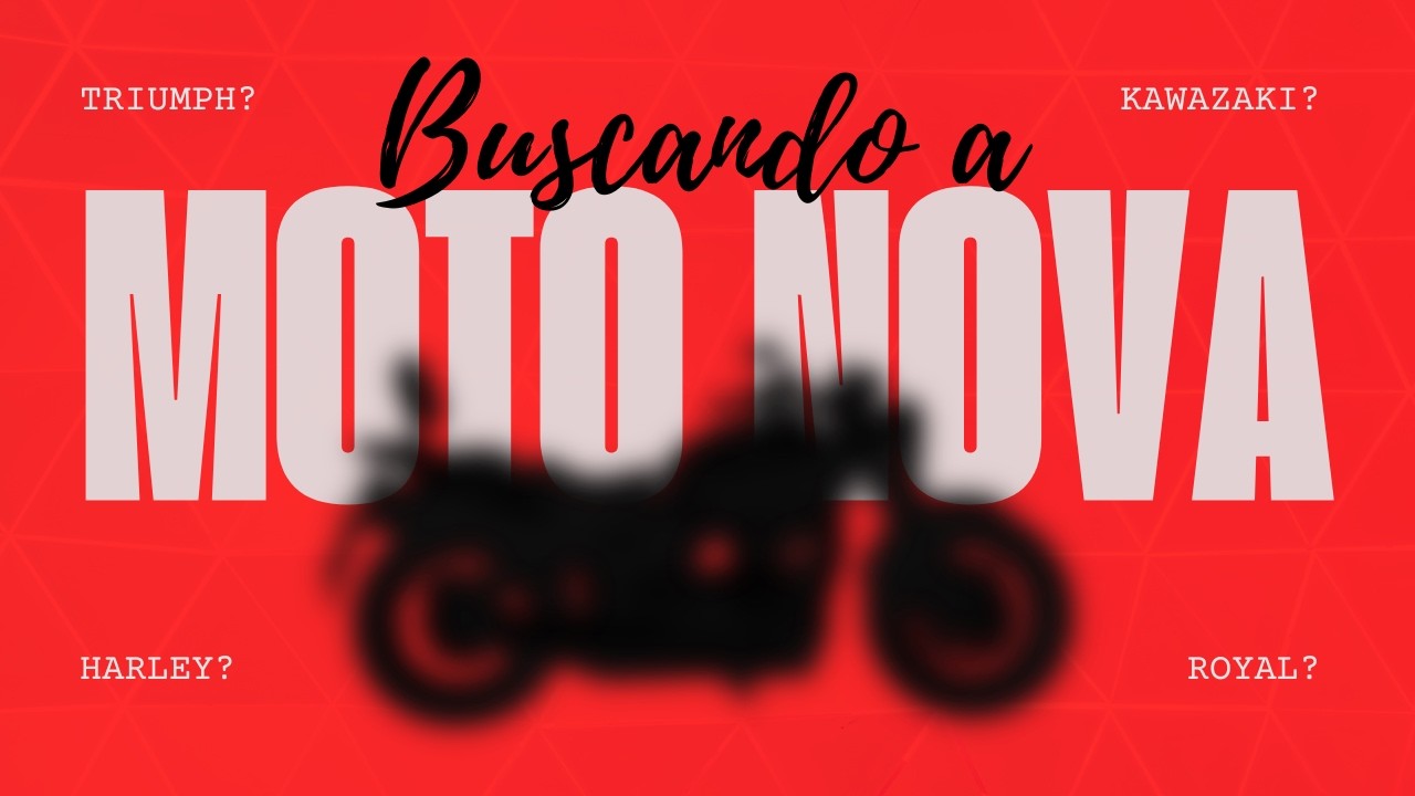 Buscando a Moto Nova, Finalmente Chegou o Grande Dia!