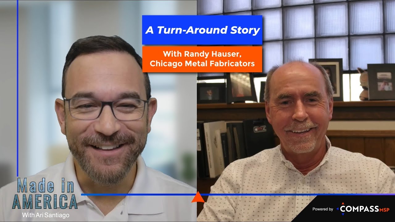 A Turn-around Story with Randy Hauser, Chicago Metal Fabricators