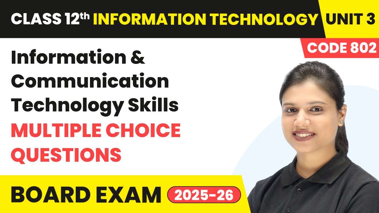 Multiple Choice Questions - ICT Skills | Class 12 IT Unit 3 | Code 802 Part A | CBSE 2025-26