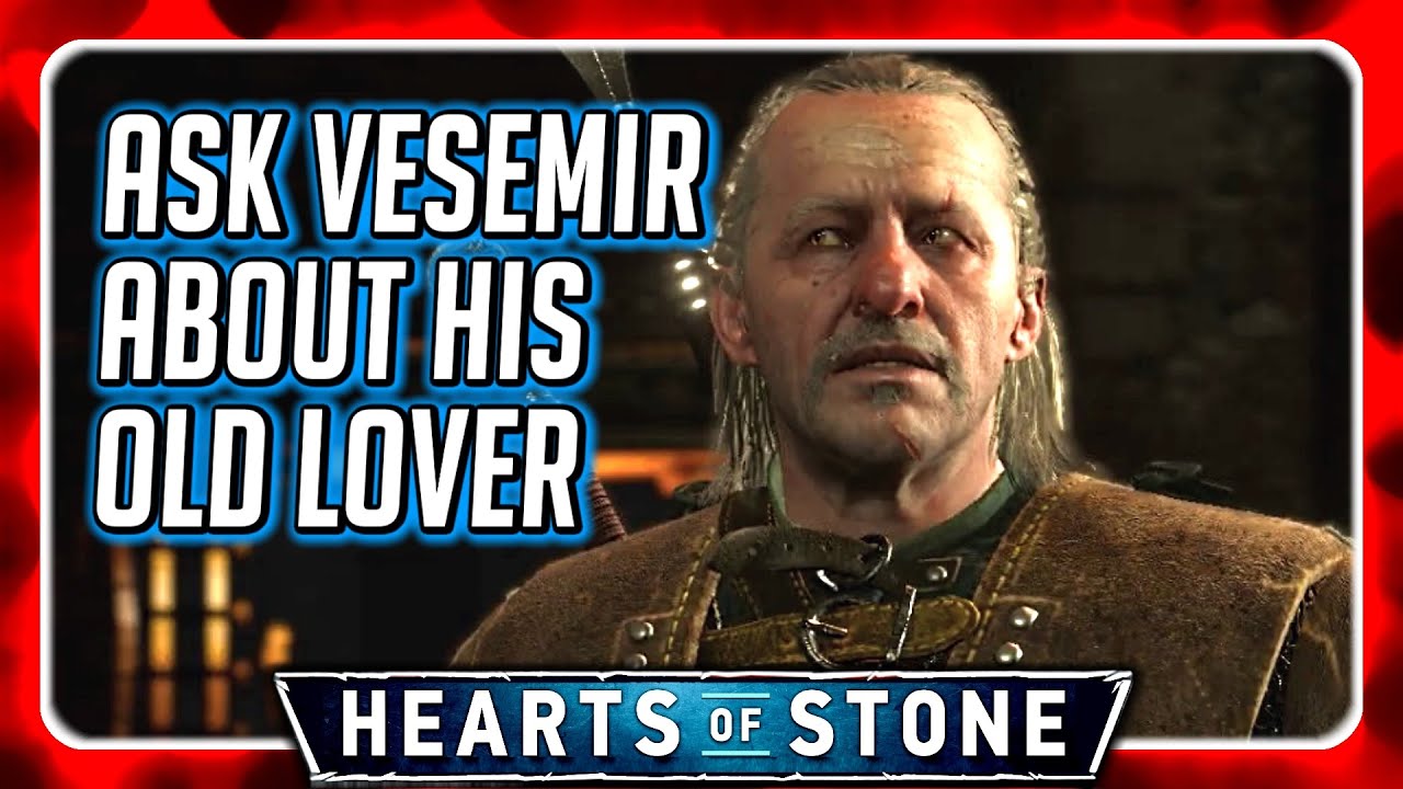 Witcher 3 🌟 Ask Vesemir About his Lover, After Meeting Her 🌟 HEARTS OF STONE