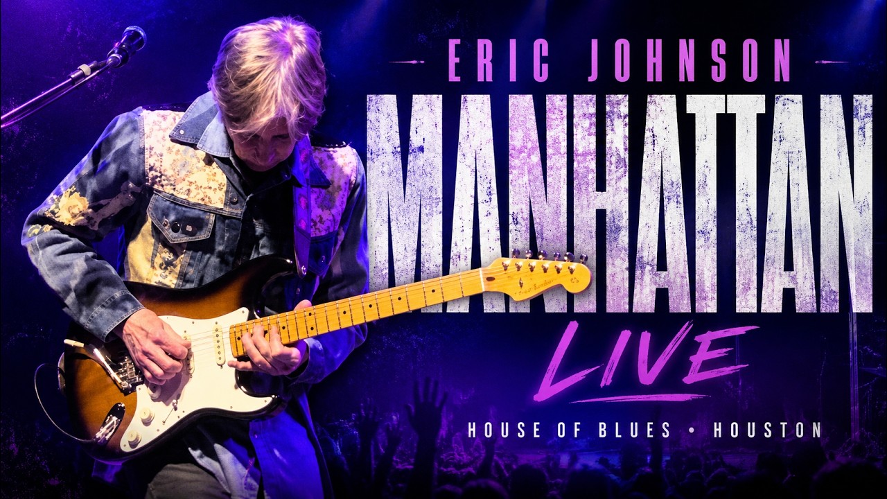 Eric Johnson - Manhattan &ldquo;Live&rdquo;