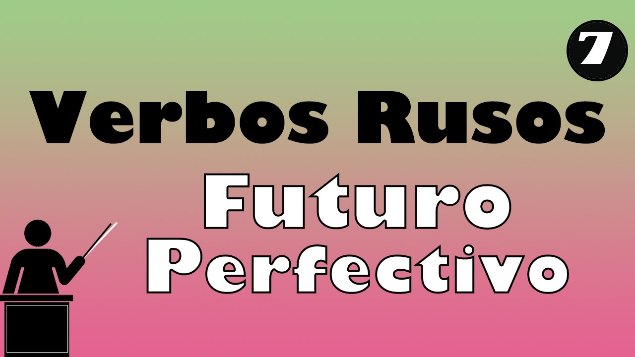 Futuro  Perfectivo de los verbos / Gramática Rusa / Aprender ruso