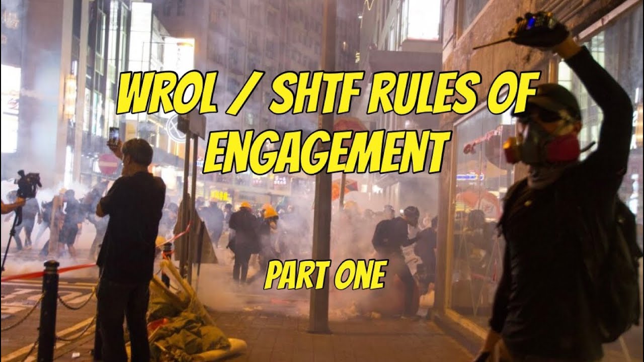 WROL/SHTF Rules of Engagement (pt 1)