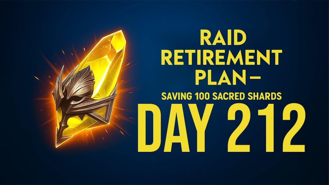 Raid Retirement Plan – Saving 100 Sacred Shards (Day212)