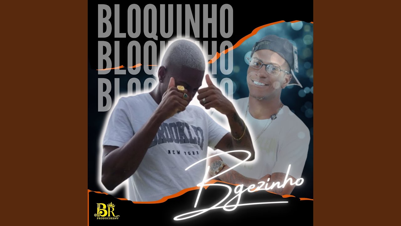 Bloquinho do Bgezinho