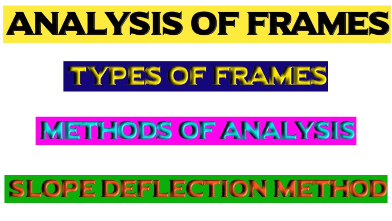 Analysis of Frames | Introduction to Slope Deflection Method  | By Abhishek Civil Tech