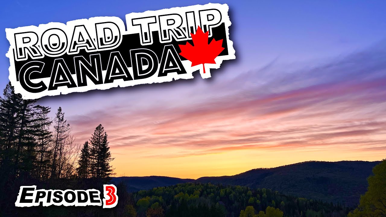 ROAD TRIP CANADA - Québec : ÉPISODE 3