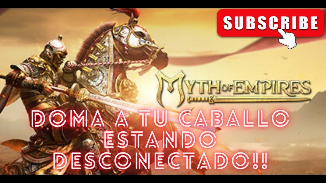 Myth of Empires TRUCO PARA TAMEAR CABALLOS ESTANDO DESCONECTADO!!!!