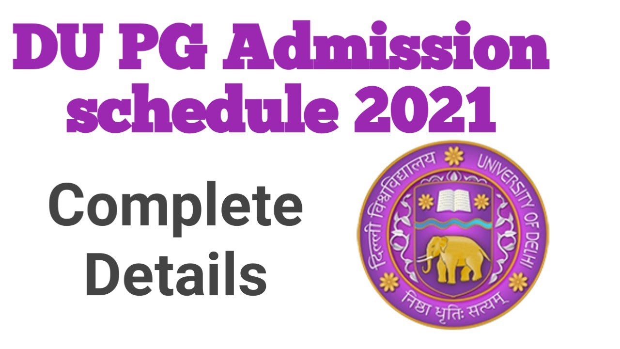 DU PG Admission list Schedule 2021 | Delhi University pg admission schedule 2021