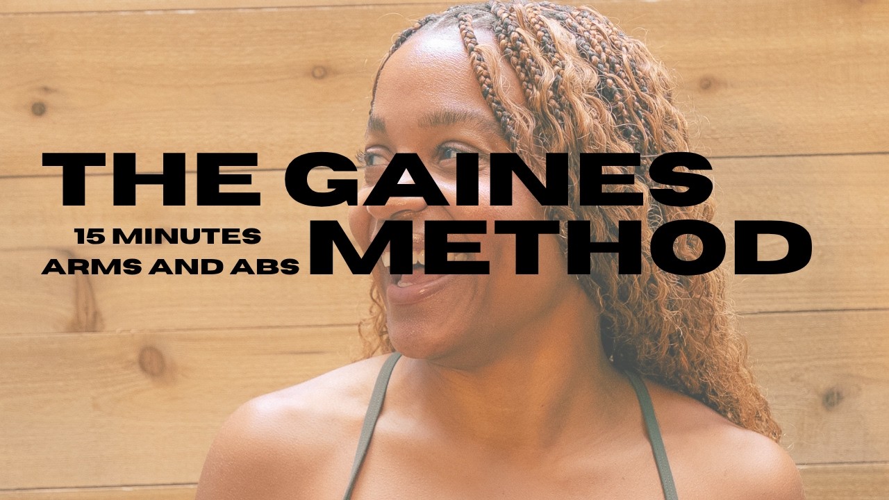 The Gaines Method 15 minute Arms + Abs