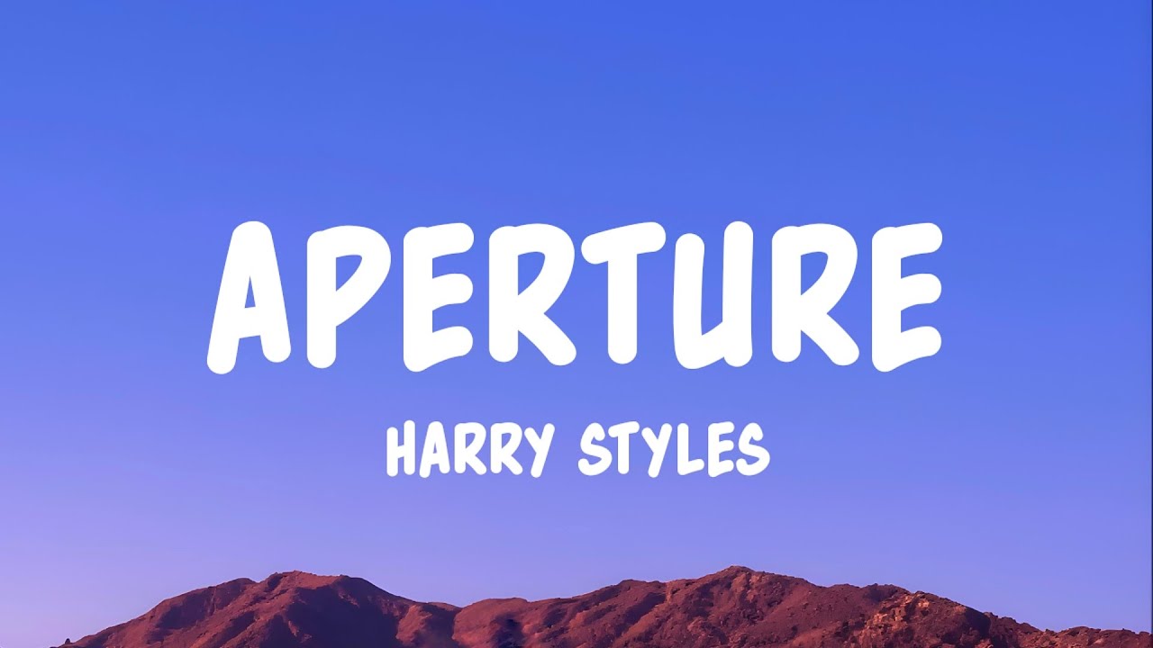 Harry Styles - Aperture (Lyrics)