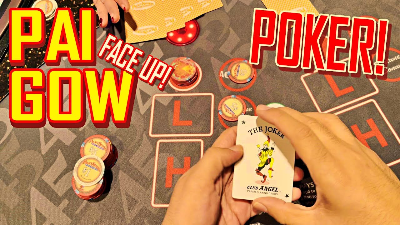 PAI GOW POKER * FACE UP CARDS