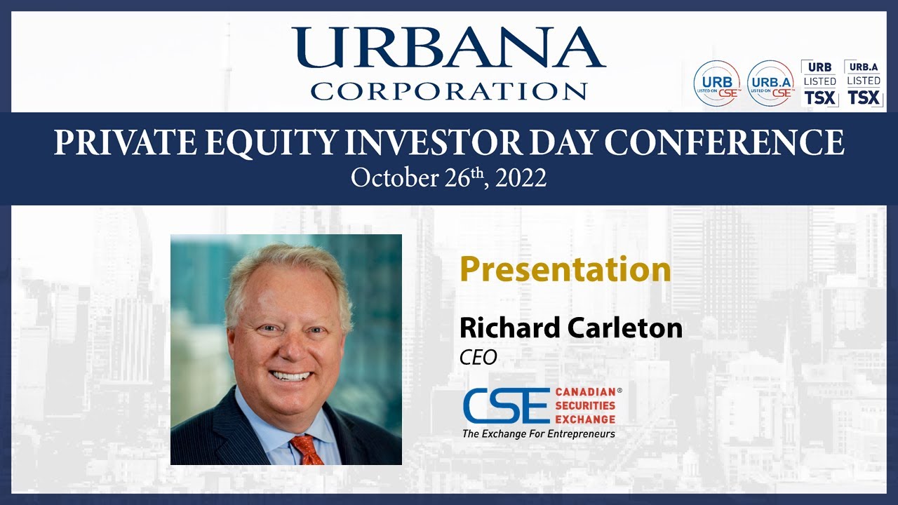 Richard Carleton, CEO, CSE | Urbana Private Equity Investor Day