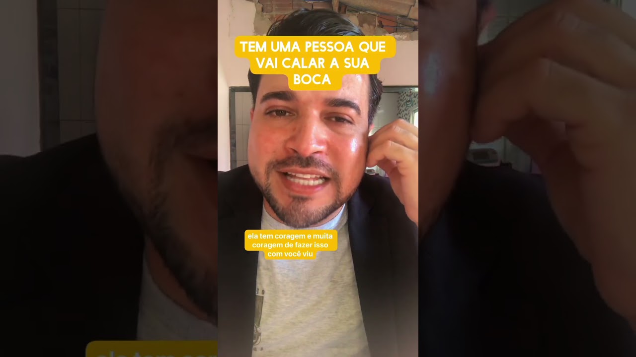 Tem uma pessoa que vai calar a sua boca 