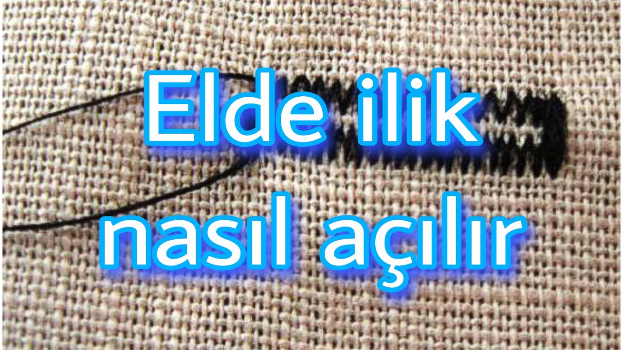 Elde ilik açma nasıl yapılır?