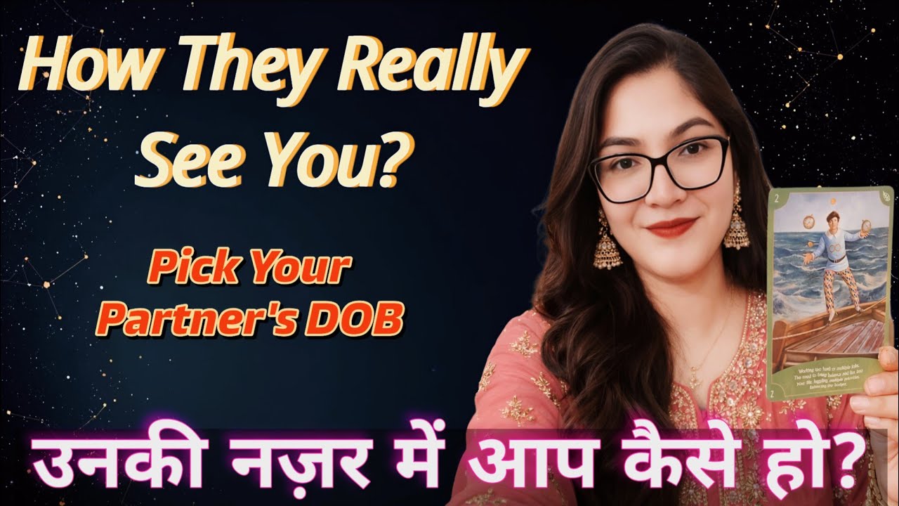 उनकी नज़रों में आप कैसे हैं?😲 How Do They Really See You? | Pick Your Partner's DOB 🔮 Tarot Reading!
