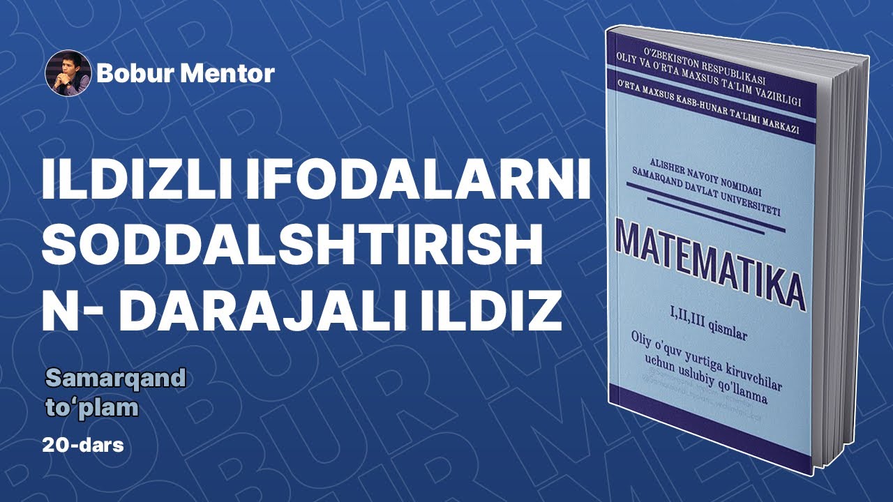 Ildizli ifodalarni saddalashtirish va n- darajali ildiz