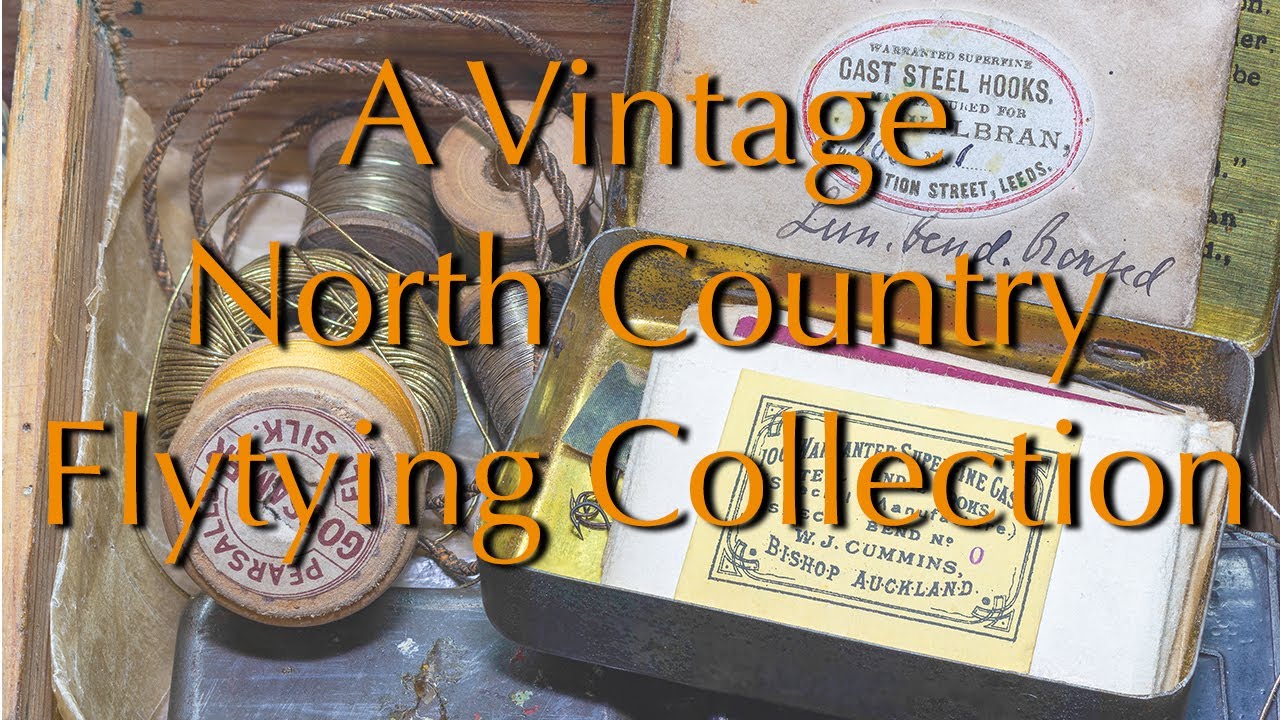 Fly Tying - A Vintage North Country Fly Tying Collection
