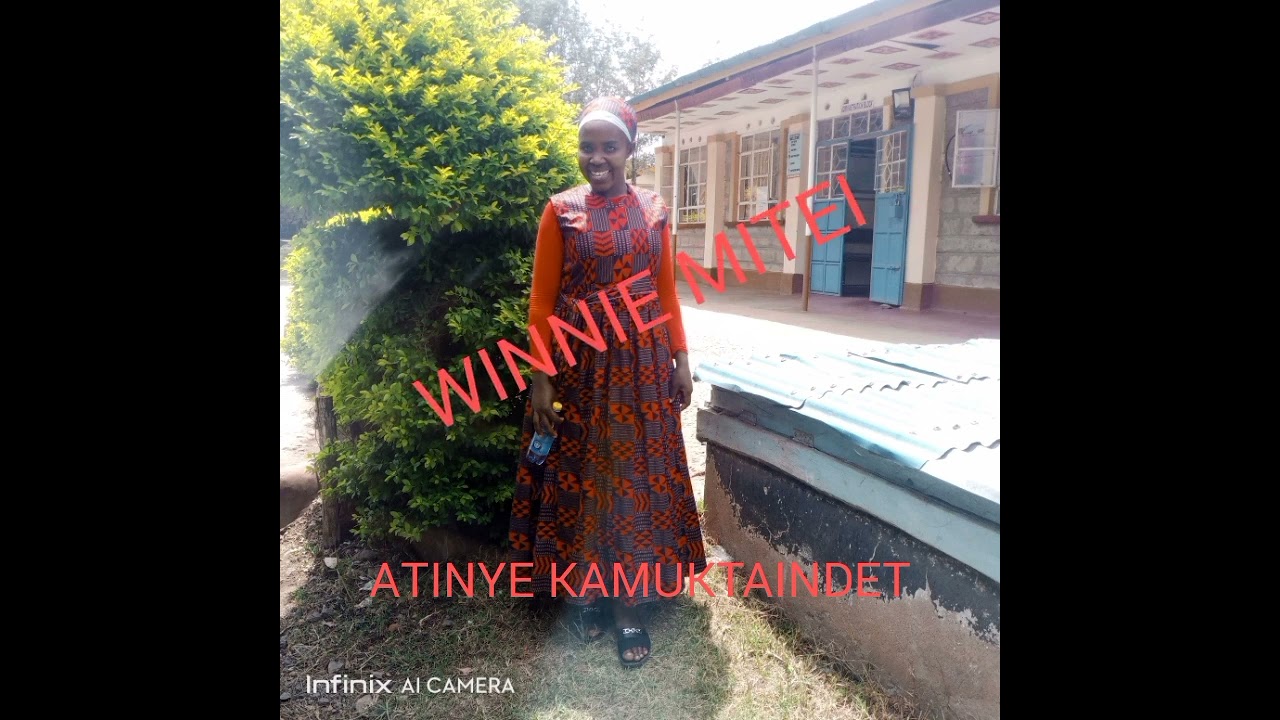 ATINYE KAMUKTAINDET BY WINNIE MITEI.VIDEO COMING SOON.KINDLY SUBSCRIBE 🙏🙏0717542715