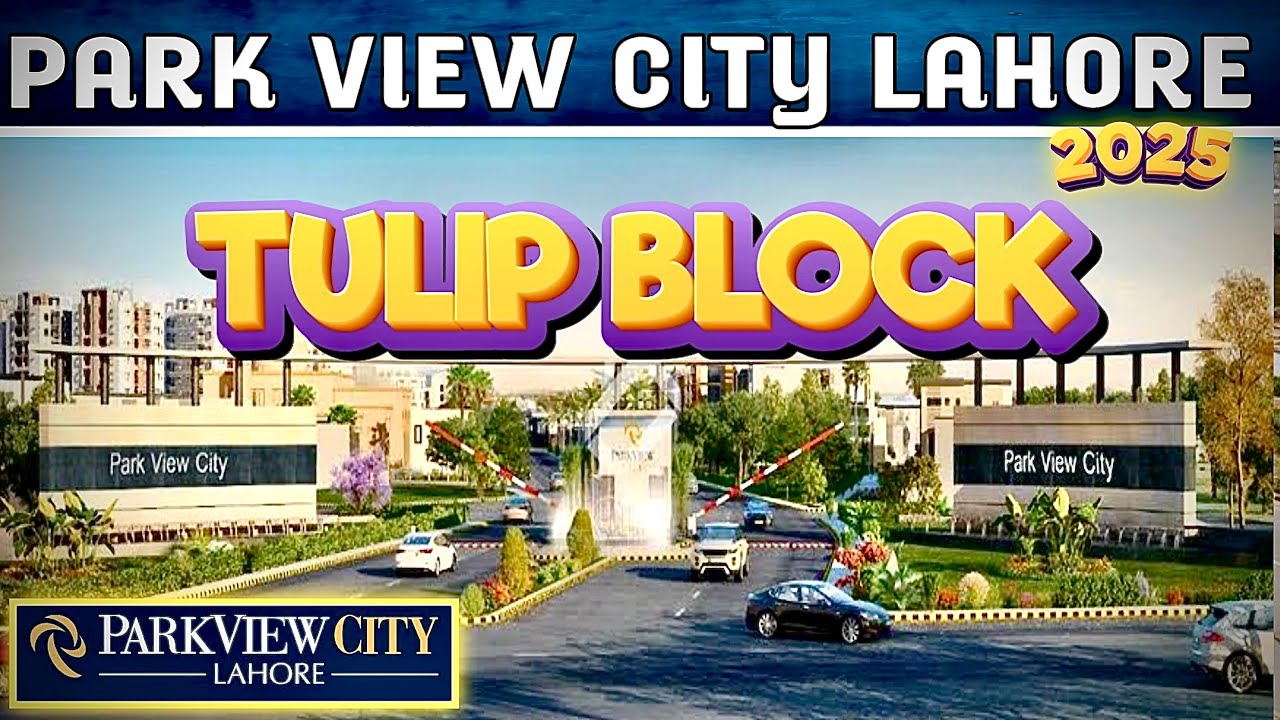 Park View City Lahore | Tulip Block