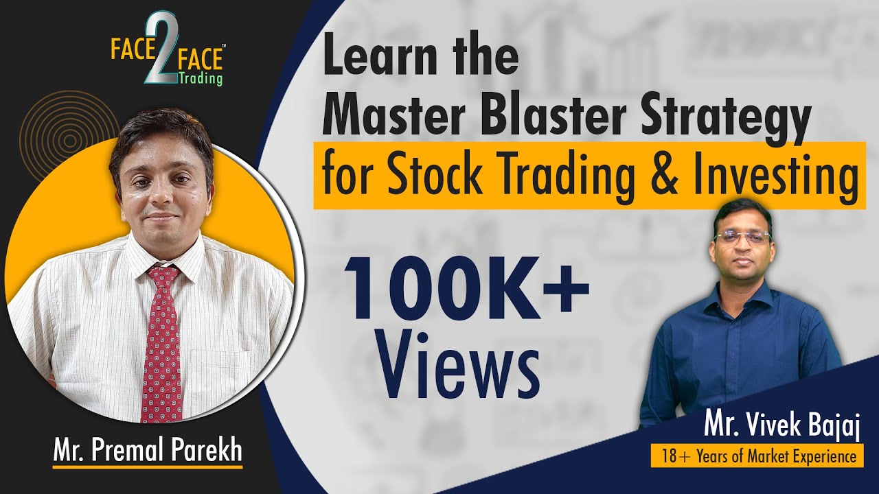 Learn the Master Blaster Strategy for Stock Trading & Investing #Face2Face with Premal Parekh