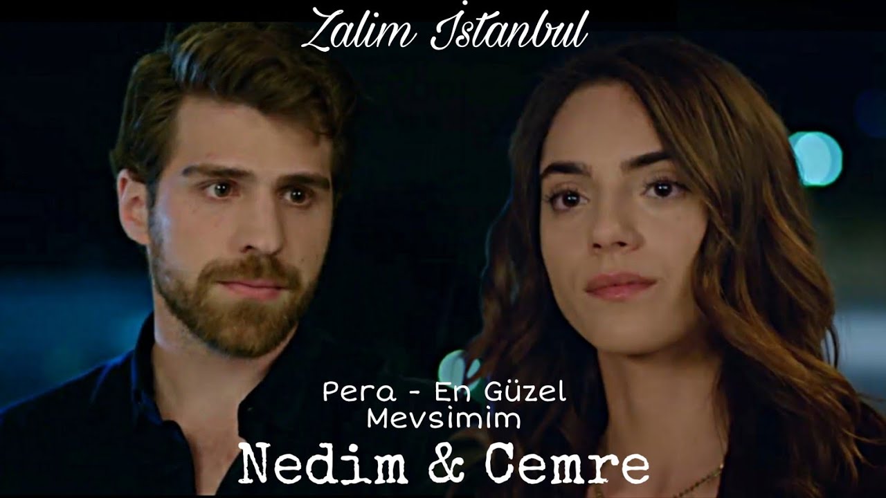 Nedim & Cemre | Pera - En Güzel Mevsimim