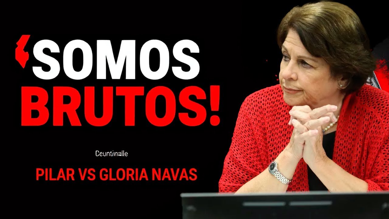 “SOMOS BRUTOS” — PILAR ENCARA  A GLORIA NAVAS