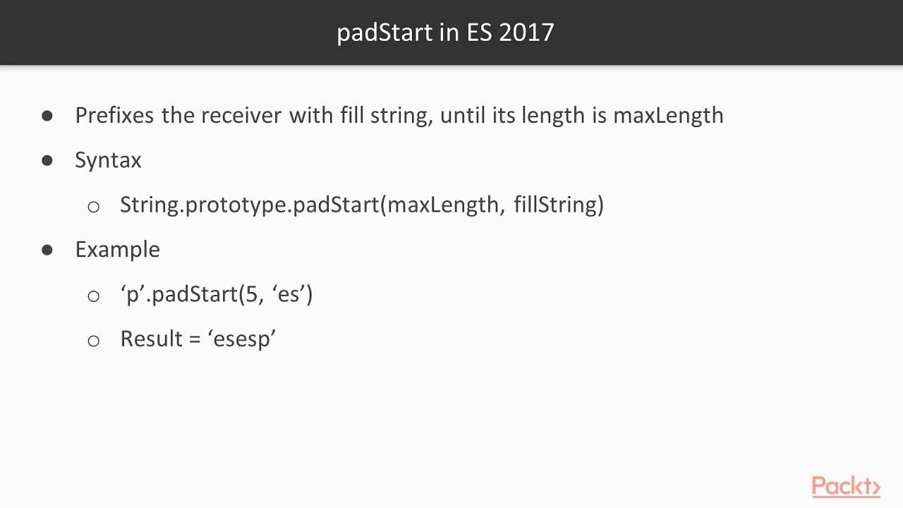 Learning ECMAScript 2017 :  String Padding in ES 2017 | packtpub.com