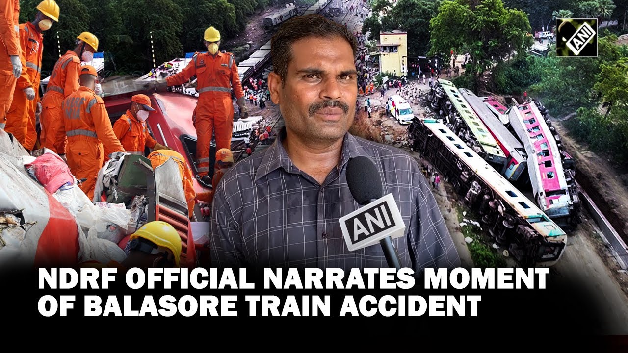 Firsthand information on Balasore train accident; NDRF official narrates moment of mishap