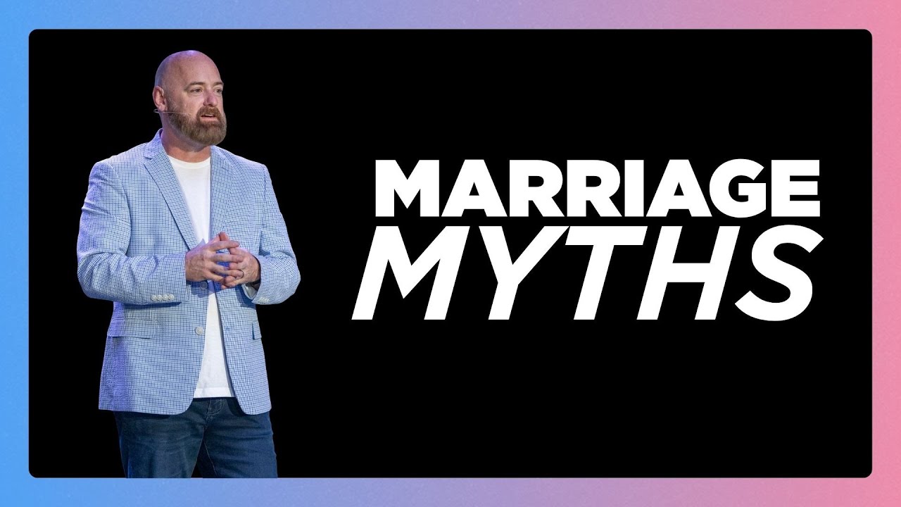 Marriage Myths | Pastor Tom Watson