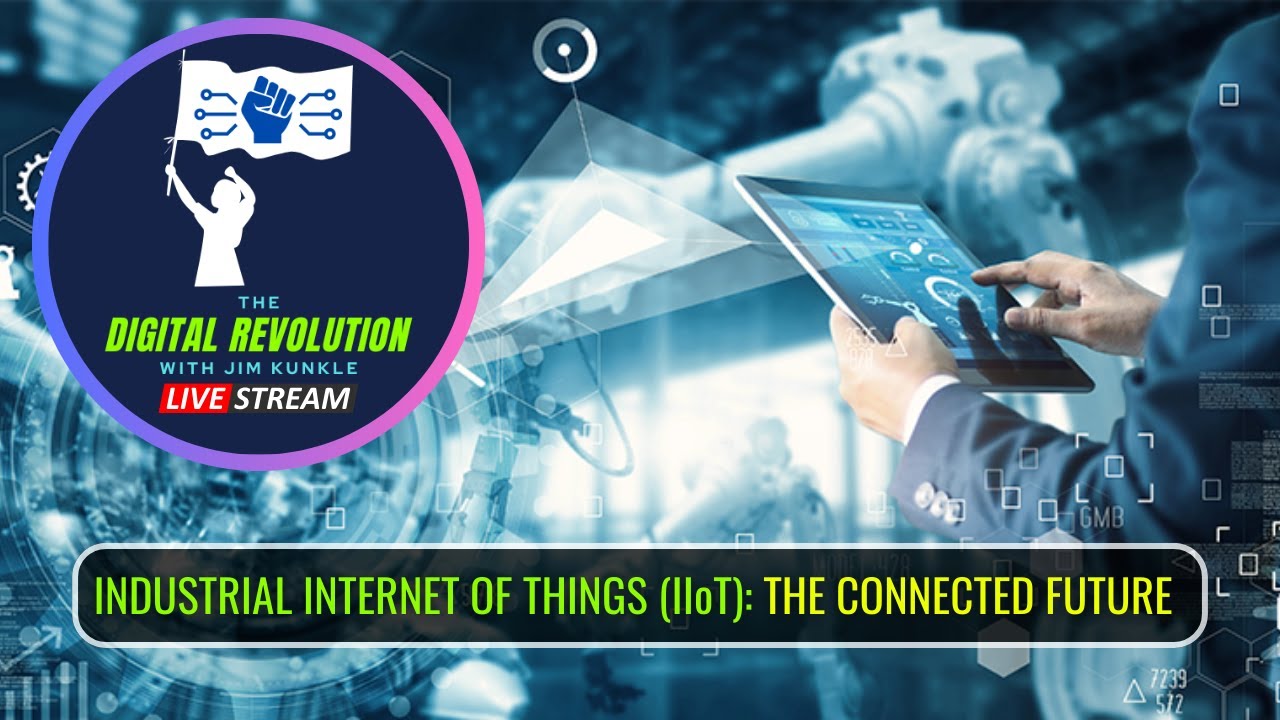 Industrial Internet of Things (IIoT): The Connected Future