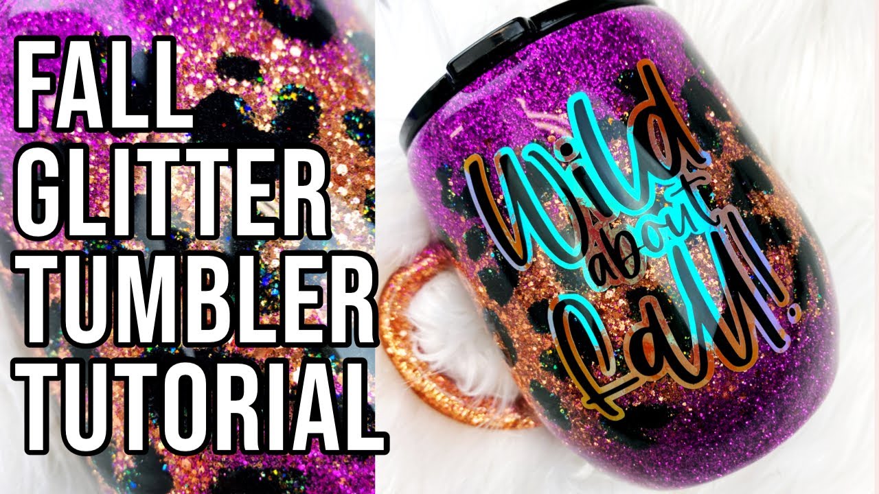 Fall Glitter Tumbler Tutorial