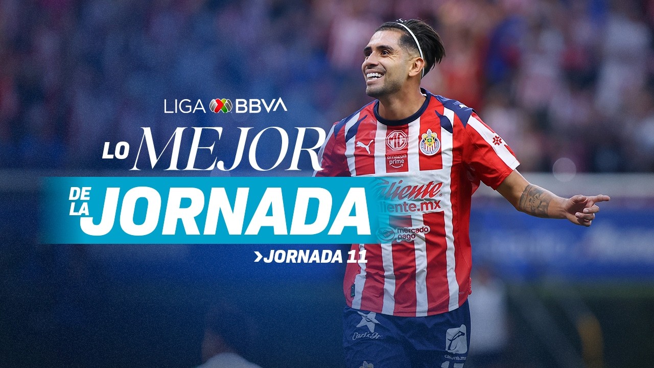 Lo MEJOR de la JORNADA 11 | Chivas domina en los galardones del fin de semana otra vez