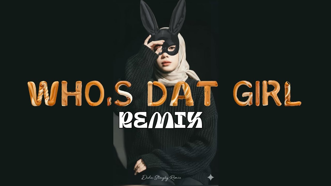 PARTY SENTAK Who's Dat Girl Remix | Ayra Starr | Rema | Didin Stongky Remix