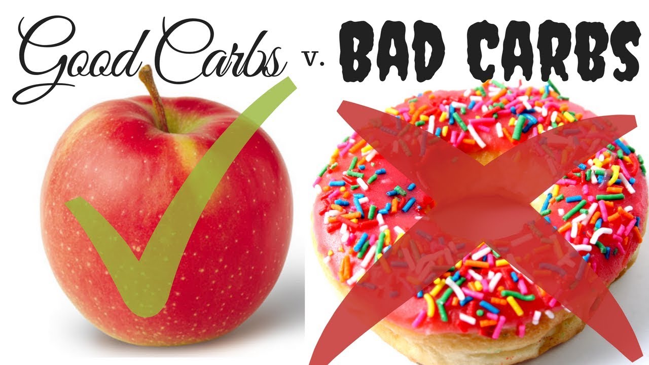 GOOD Carbs 😇 v. BAD  Carbs 👿