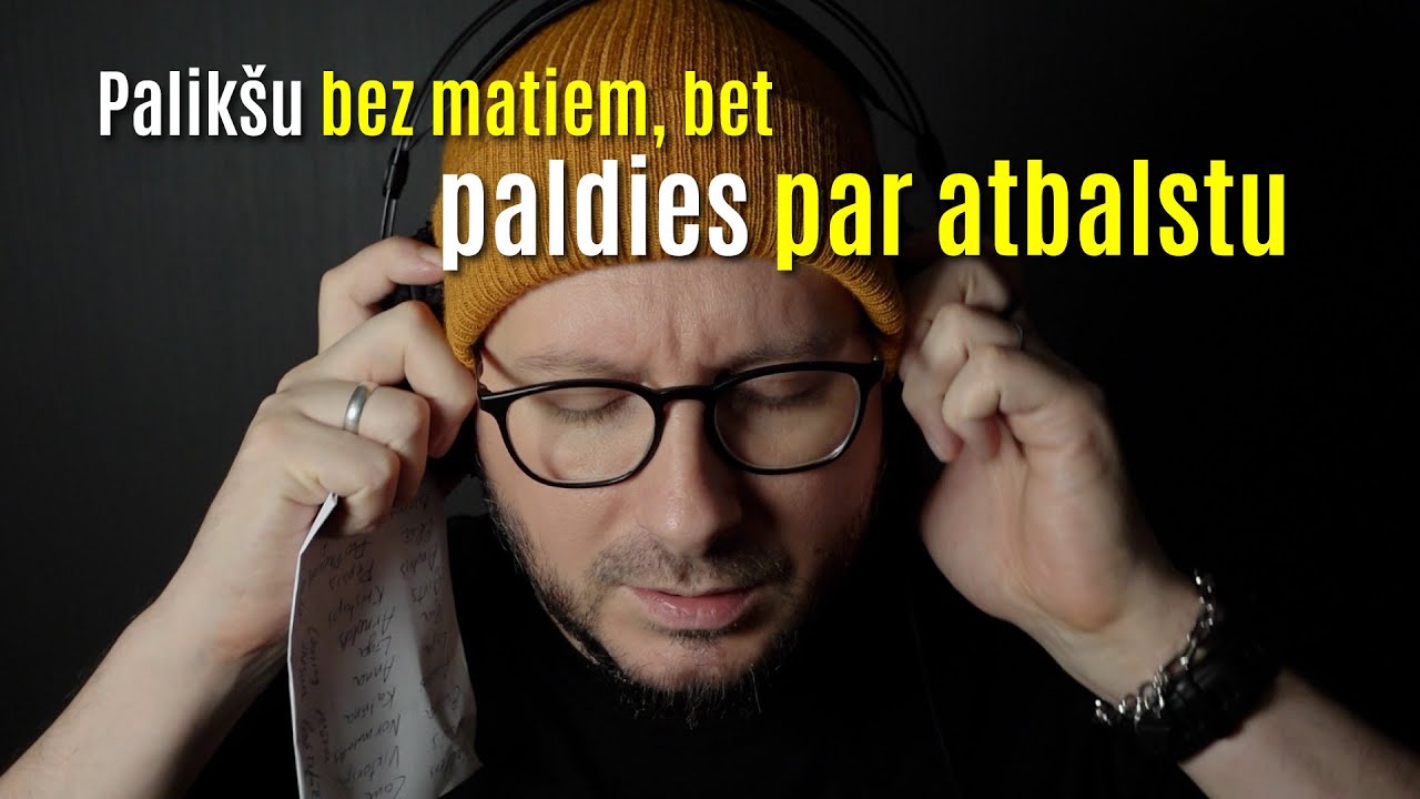 Palikšu bez matiem, bet paldies par atbalstu!