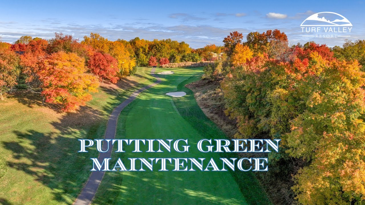 Putting Green Maintenance at Turf Valley Resort