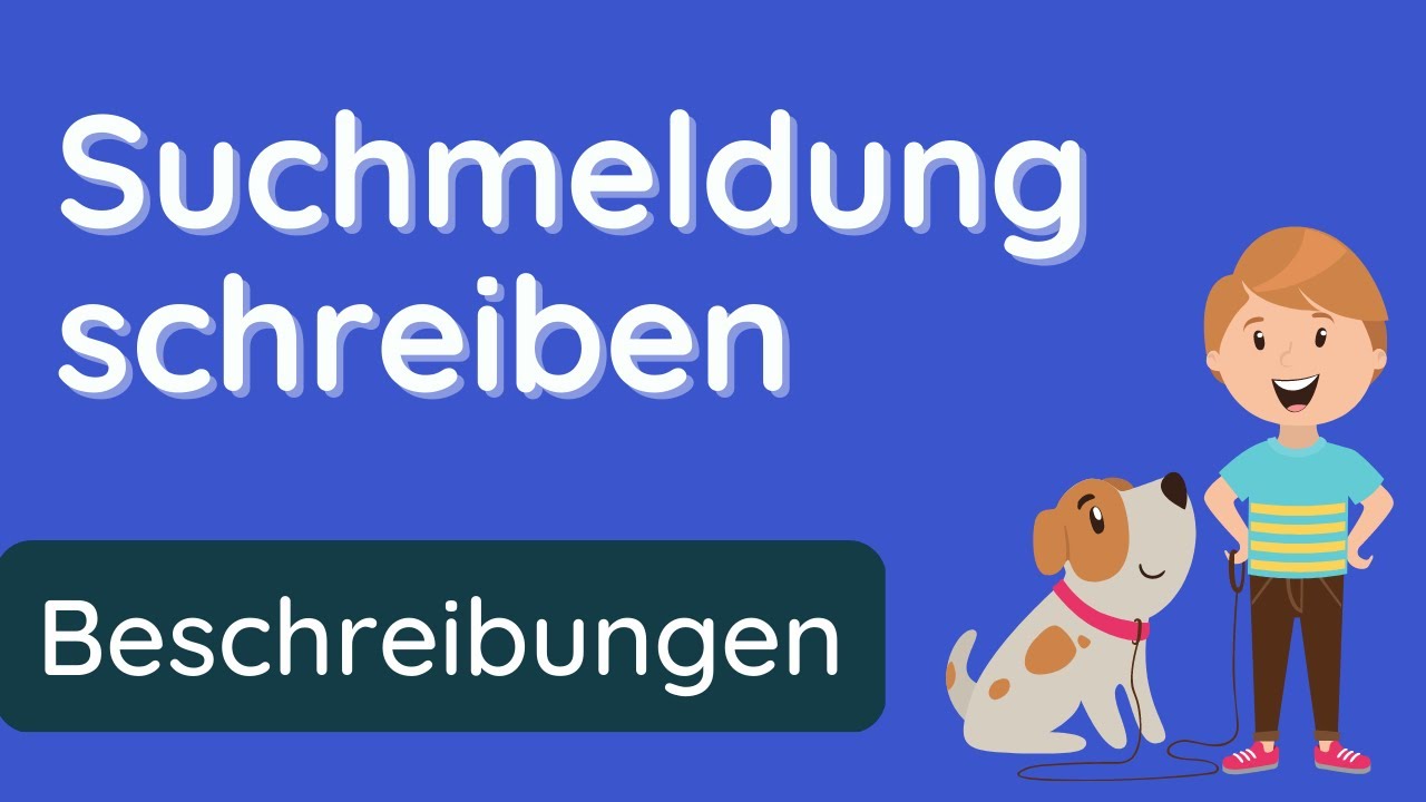 Richtig gute  ✅ Suchmeldung schreiben - Deutsch Klasse 4/5 mit Beispieltext Hund
