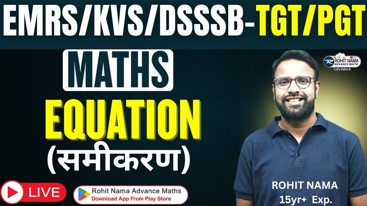 EQUATION Live Class | DSSSB KVS EMRS TGT PGT Maths | Most Scoring Topic for Selection #tgtpgtmaths