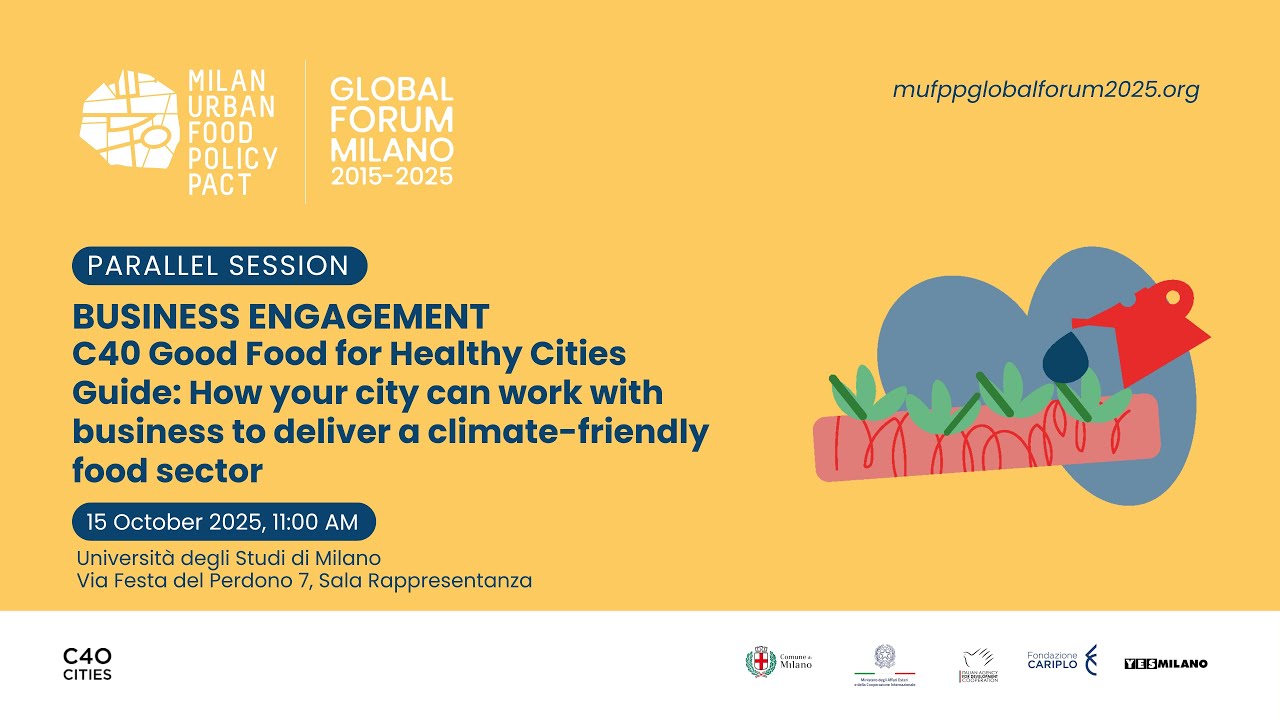 BUSINESS ENGAGEMENT – C40 Good Food for Healthy Cities Guide – 15 Oct 2025