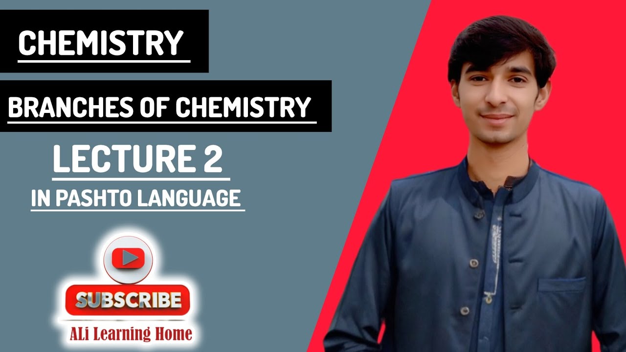 Branches of Chemistry in Pashto- Lecture 2 - Class 9 by @ALilearningHOME1