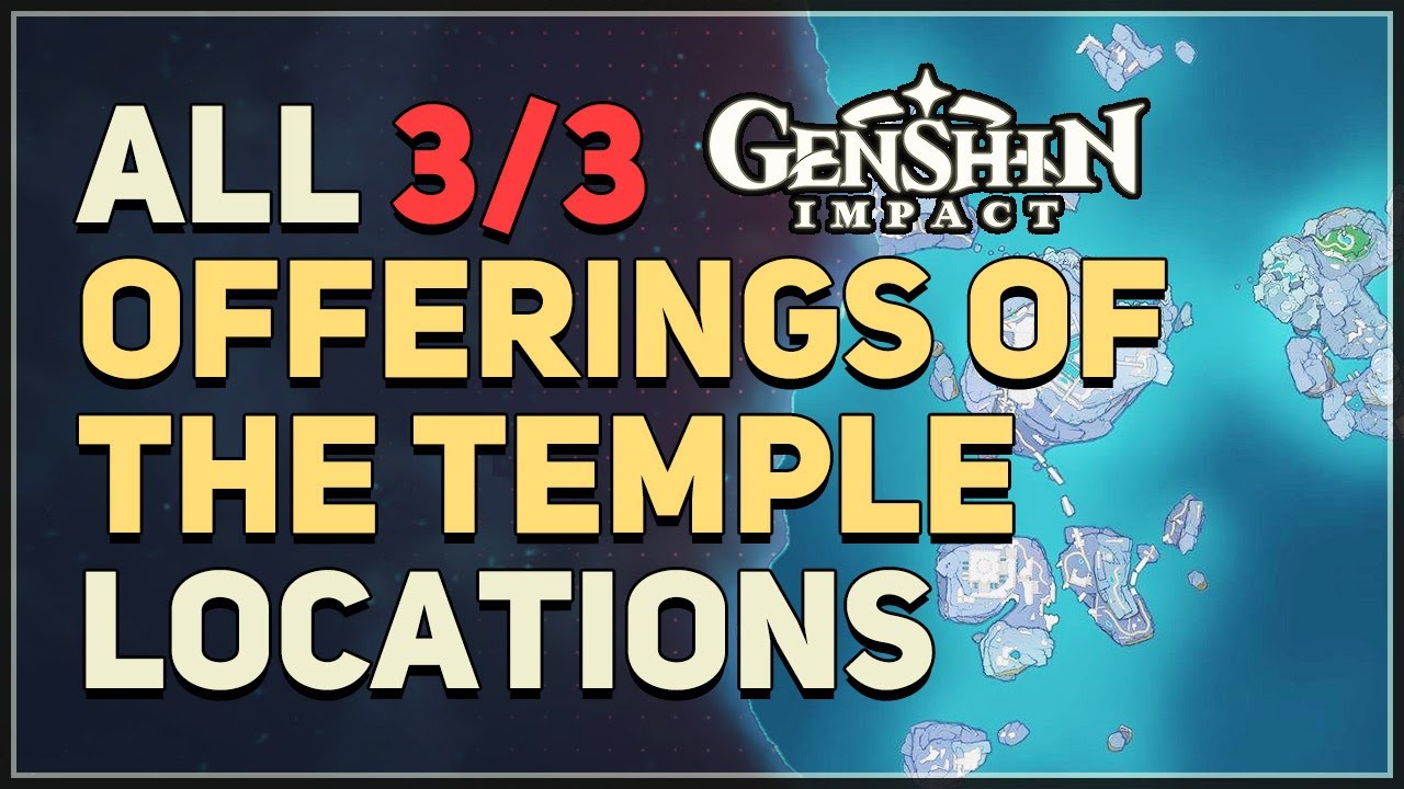 All 3 Offerings of the Temple Locations Genshin Impact