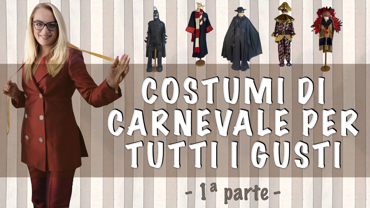 COSTUMI DI CARNEVALE PER TUTTI I GUSTI - 1ª parte - DANIELA CARRATÙ - LADY CAMELOT RIMINI
