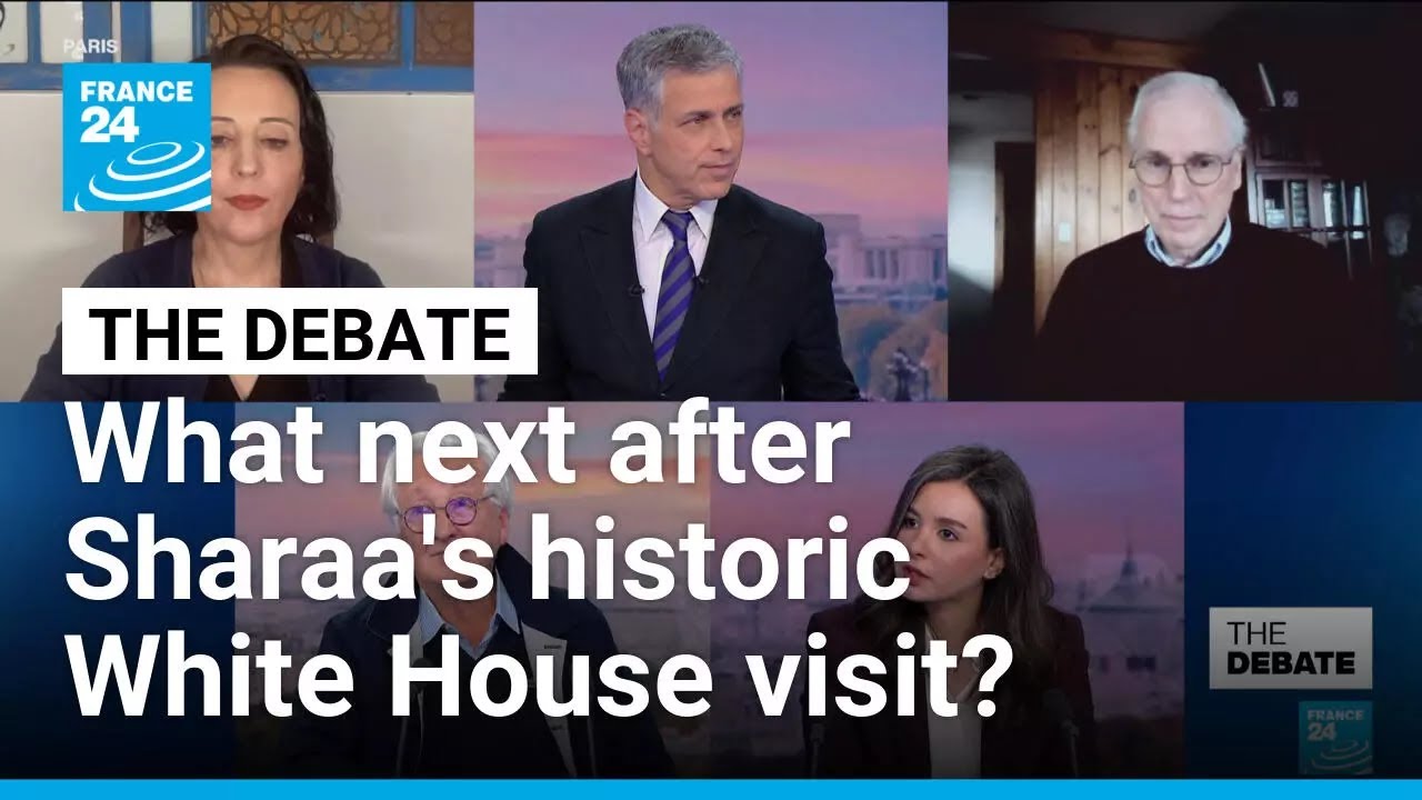 Syria's grand pivot: What next after Sharaa's historic White House visit? • FRANCE 24 English