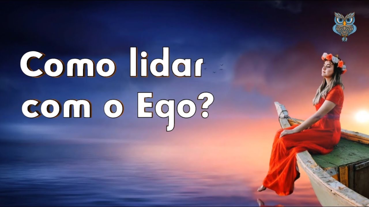 Como lidar com o ego?