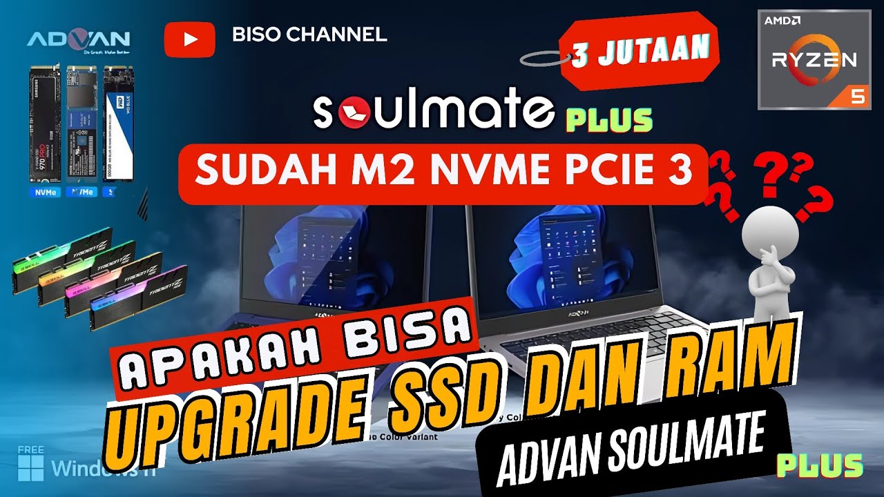 🔴BONGKAR DAN UPGRADE ADVAN SOULMATE PLUS💯 | SUDAH SSD M2 NVME? DAN BISA UPGRADE RAM JUGA?🔥