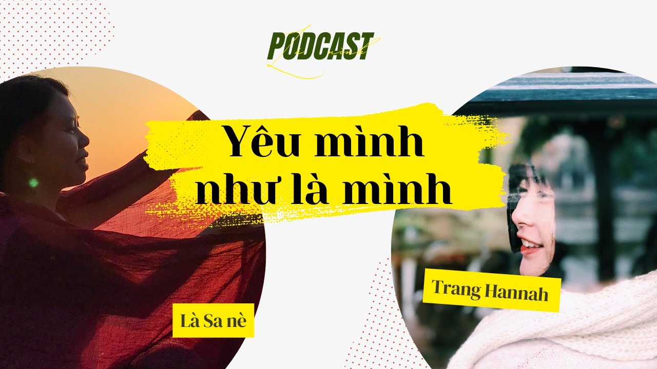 [Healing Talk] Ep 2_Yêu mình như là mình